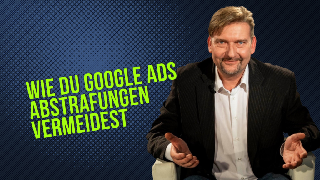 Wie du Google Ads Abstrafungen vermeidest