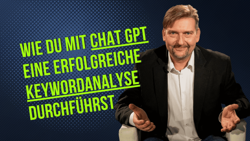 Wie du mit Chat GPT eine erfolgreiche Keywordanalyse durchführst